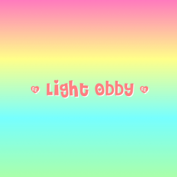 *~Light Obby~*