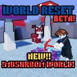 WORLD RESET 🔄 [BETA]