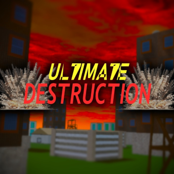 ULTIMATE DESTRUCTION