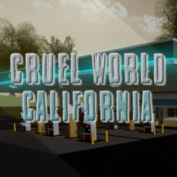 Cruel World: California