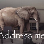 Address me.