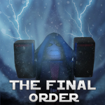 ([ The Final Order ])