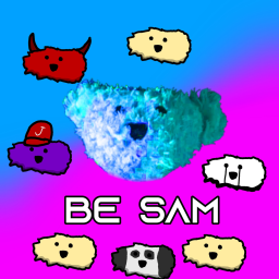 Be Sam from Bear!