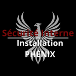 Sécurité Interne [Installation Phénix]