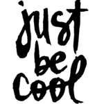 Just be cool!