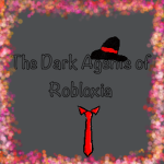 The Dark Agents of Robloxia