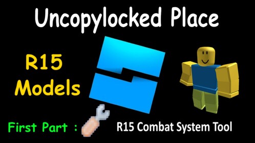 R15 Combat System Tools: Uncopylocked Place
