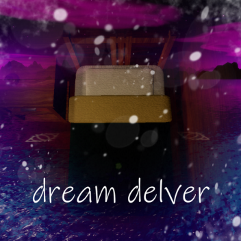 DREAM DELVER