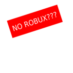 No Robux???