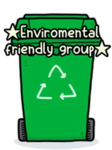 Environmental friendly group!