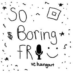 So Boring Fr