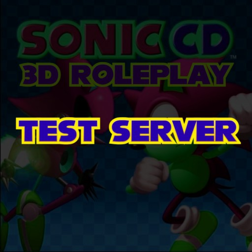 Sonic CD 3D Roleplay Test Server