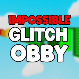 IMPOSSIBLE GLITCH OBBY