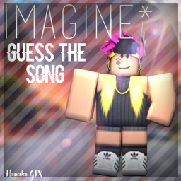 IMAGINE* GUESS THE SONG