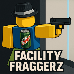 Facility Fraggerz! (BETA)