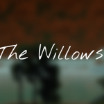 The willow’s.