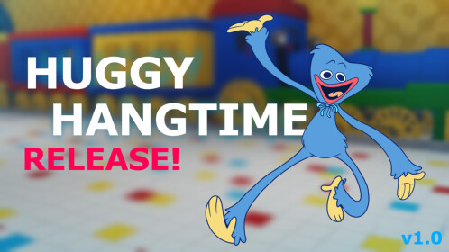 Huggy Hangtime [SỐC S SUR KẾT TH ]NG K ] GIẾT]