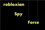 Robloxian Spy Force