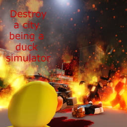 Destroy a city being a duck simulator (BETA)