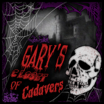 { Gary's Closet of Cadavers }