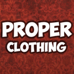 Proper Clothing