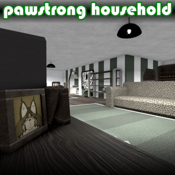 Pawstrong Household