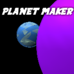 Planet Maker [EarlyAlpha!]
