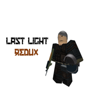 Last Light [Redux!] [UPDATES]