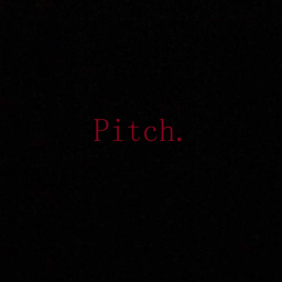 Pitch.