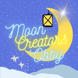 ~[NEW STAGES!]Moon~Creators~Obby~ {NEW}