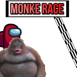 Monke Race!! 🦧