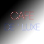 Cafe De ' Luxe 
