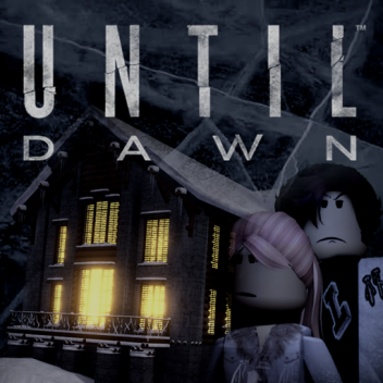 Until Dawn