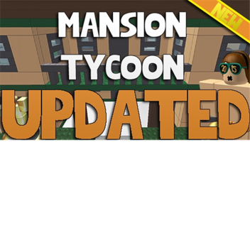 Build your own Mansion Tycoon (NEW)