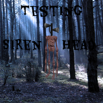 Siren Head Testing [New Siren Head]