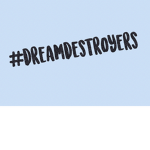 TheDreamDestroyers