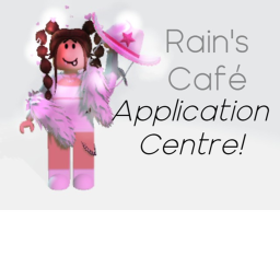 Rain's Cafe - Application Centre