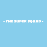 - THE SUPER SQUAD -