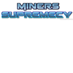 ﴾[ Miners Supremecy ]﴿