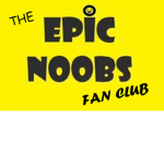 The Official Epic Noobs Fan Club!