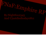 FNaF: Empire RP (Public Version)