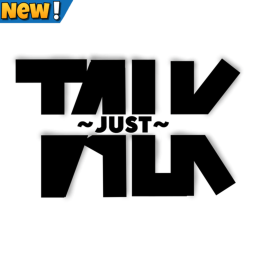JUST TALK { NEW VC }