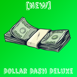 [NEW] Dollar Dash Deluxe