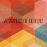 Amateur Hour