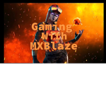 Gaming_With_MXBlaze Gang