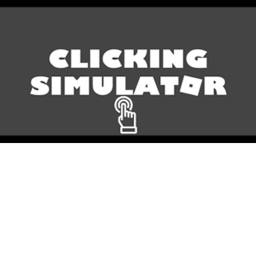 Clicking Simulator [Beta]