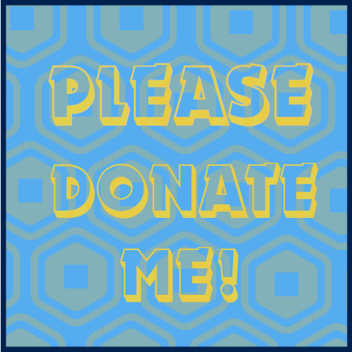 Please Donate Me!