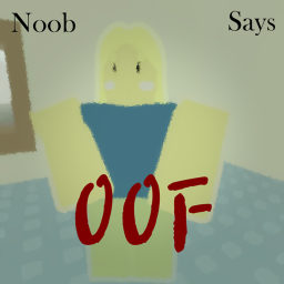 Noob says : oof