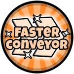 Faster Conveyor
