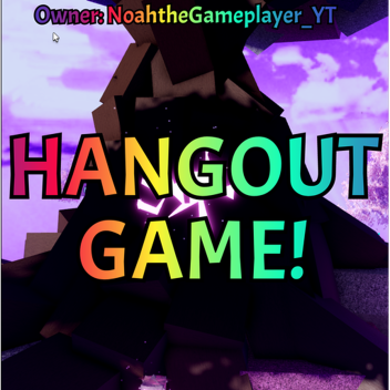 🎉 NoahtheGameplayer's Hangout Game! 🕹️